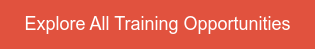 Explore All Training Opportunities