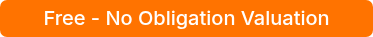 <p>Free - No Obligation Valuation</p>