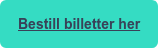 Bestill billetter her