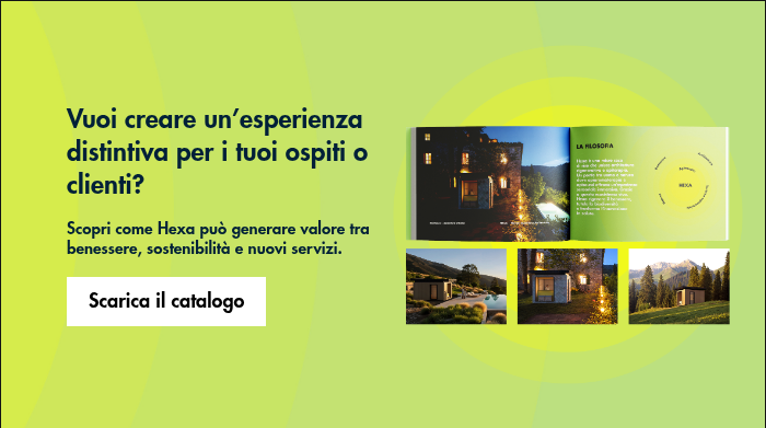 Vuoi creare un’esperienza distintiva per i tuoi ospiti o clienti? &nbsp; Scopri come Hexa può generare valore tra benessere, sostenibilità e nuovi servizi. &nbsp;