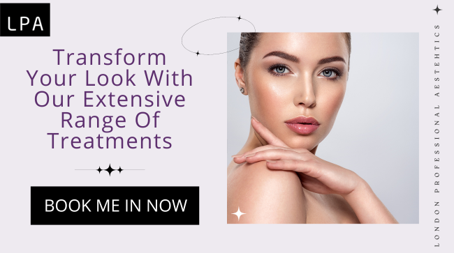 book an appointment and transform your look with our extensive range of aesthetic treatments