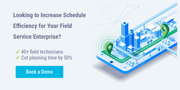 Looking to Increase Schedule Efficiency for Your Field Service Enterprise? &nbsp;