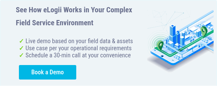 See How eLogii Works in Your Complex Field Service Environment &nbsp;