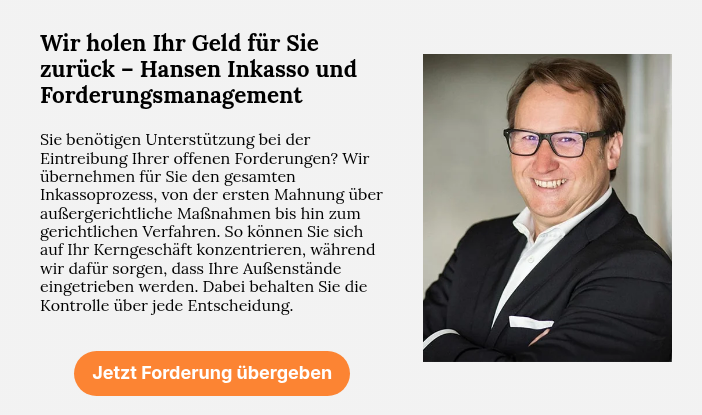 Wir holen Ihr Geld für Sie zurück – Hansen Inkasso und Forderungsmanagement &nbsp; Sie benötigen Unterstützung bei der Eintreibung Ihrer offenen Forderungen? Wir übernehmen für Sie den gesamten Inkassoprozess, von der ersten Mahnung über außergerichtliche Maßnahmen bis hin zum gerichtlichen Verfahren. So können Sie sich auf Ihr Kerngeschäft konzentrieren, während wir dafür sorgen, dass Ihre Außenstände eingetrieben werden. Dabei behalten Sie die Kontrolle über jede Entscheidung. &nbsp;