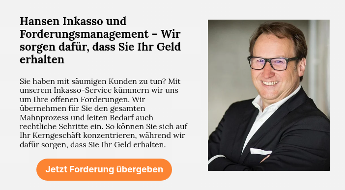 Hansen Inkasso und Forderungsmanagement – Wir sorgen dafür, dass Sie Ihr Geld erhalten &nbsp; Sie haben mit säumigen Kunden zu tun? Mit unserem Inkasso-Service kümmern wir uns um Ihre offenen Forderungen. Wir übernehmen für Sie den gesamten Mahnprozess und leiten Bedarf auch rechtliche Schritte ein. So können Sie sich auf Ihr Kerngeschäft konzentrieren, während wir dafür sorgen, dass Sie Ihr Geld erhalten.