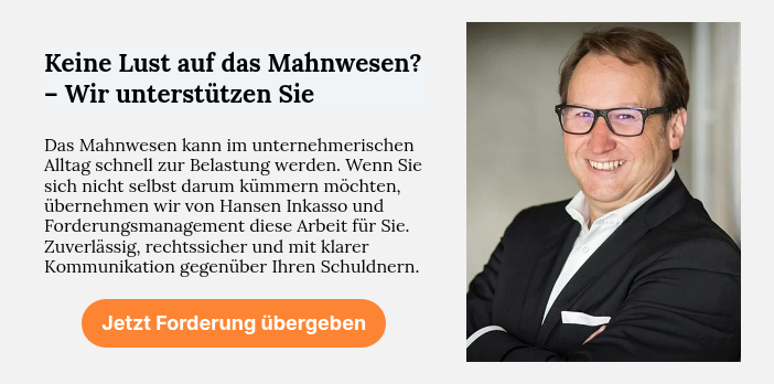 Keine Lust auf das Mahnwesen? – Wir unterstützen Sie &nbsp; Das Mahnwesen kann im unternehmerischen Alltag schnell zur Belastung werden. Wenn Sie sich nicht selbst darum kümmern möchten, übernehmen wir von Hansen Inkasso und Forderungsmanagement diese Arbeit für Sie. Zuverlässig, rechtssicher und mit klarer Kommunikation gegenüber Ihren Schuldnern.