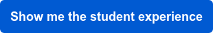 Show me the student experience