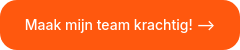 Maak mijn team krachtig! -->