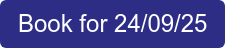 Book for 24/09/25