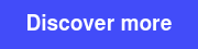 Discover more