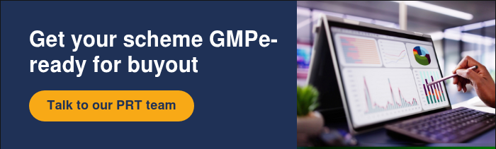 Get your scheme GMPe-ready for buyout &nbsp;