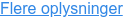 Flere oplysninger