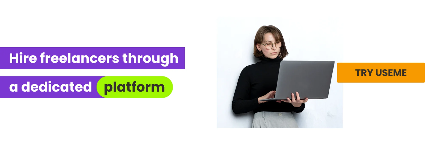 Hire freelancers through a dedicated platform. Try Useme