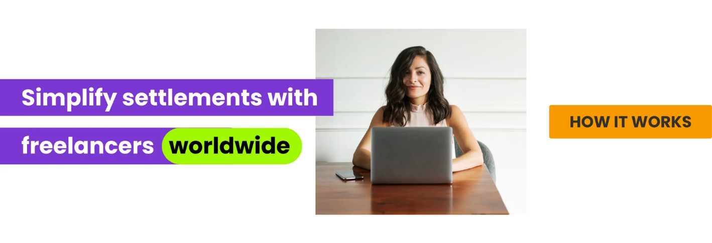 Simplify settlements with freelancers worldwide