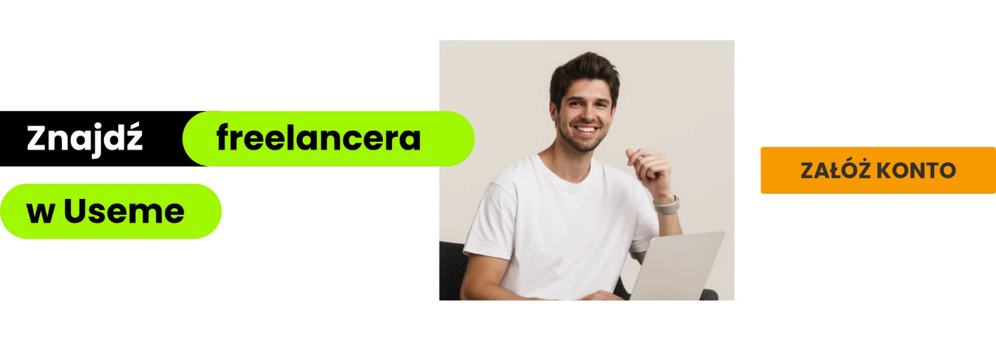 Baner: Znajdź freelancera w Useme! Załóż konto