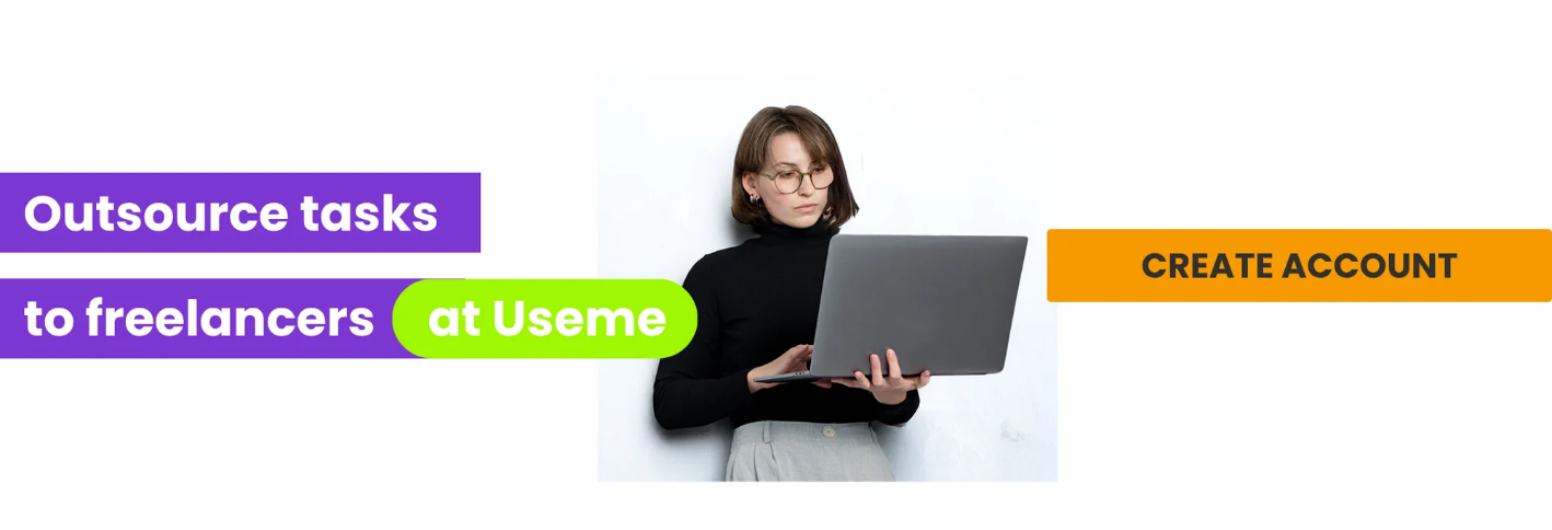 Banner that says: Outsource tasks to freelancers at Useme. Create account.