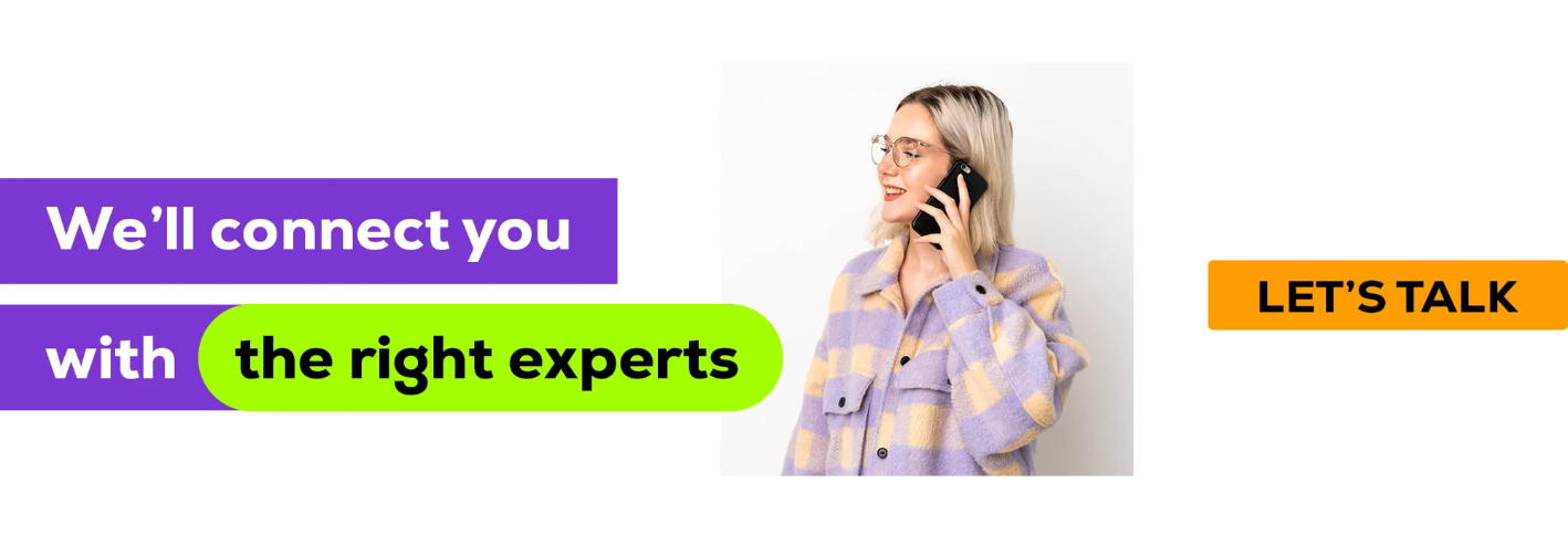Banner: We'll connect you with with the right experts. Let's talk