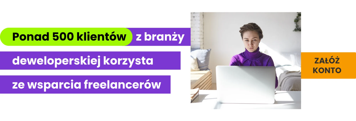 Ponad 500 klientów z branży deweloperskiej korzysta ze wsparcia freelancerów Załóż konto