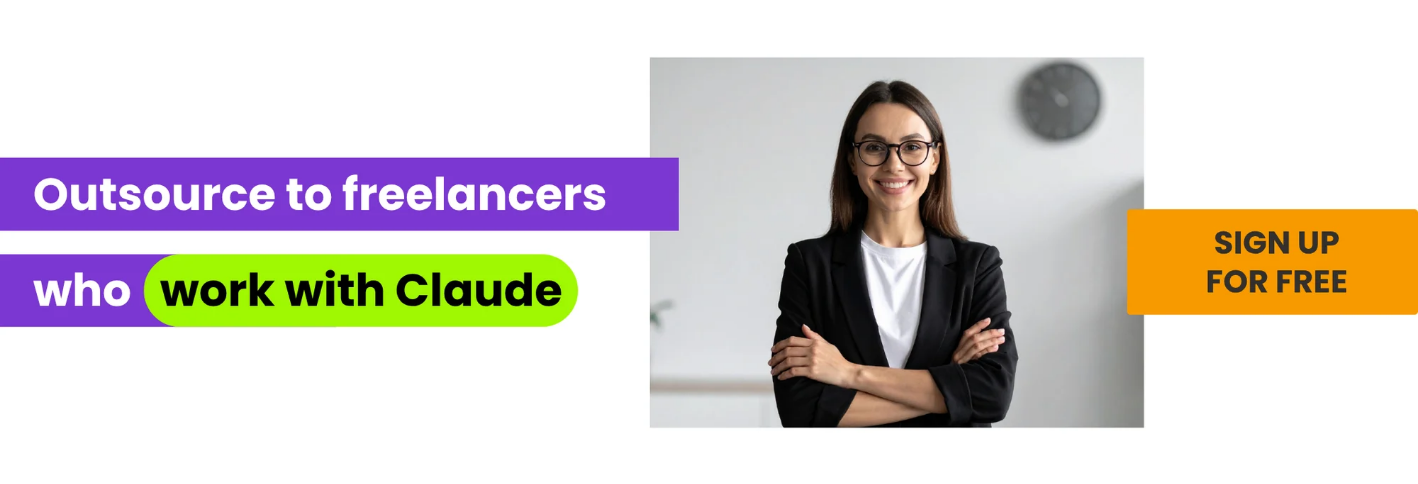 Banner: Outsource to freelancers who work with Claude. Sign up for free.