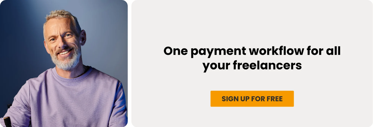 One payment workflow for all your freelancers. Sign up for free.