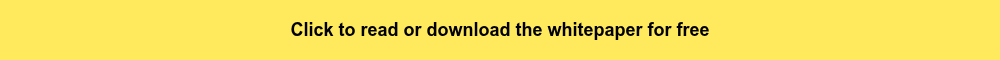 <p style="font-weight: bold;">Click to read or download the whitepaper for free</p>
