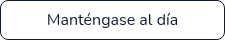 Manténgase al día