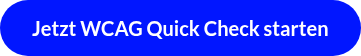Jetzt WCAG Quick Check starten