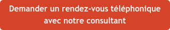 Demander un rendez-vous téléphonique avec notre consultant
