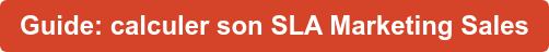 Guide: calculer son SLA Marketing Sales