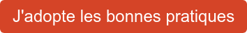 J'adopte les bonnes pratiques