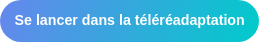 Se lancer dans la téléréadaptation