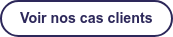 Voir nos cas clients