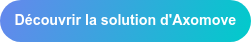 Découvrir la solution d'Axomove