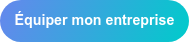 Équiper mon entreprise