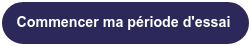 Commencer ma période d'essai 