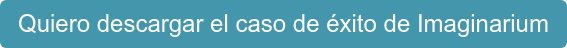 Quiero descargar el caso de éxito de Imaginarium