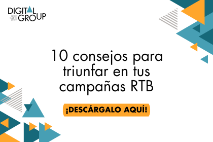 Descarga aquí la infografía “10 consejos para triunfar en tus campañas RTB