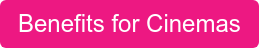 Benefits for Cinemas