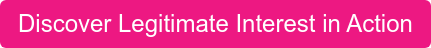Discover Legitimate Interest in Action