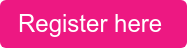 Register here&nbsp;