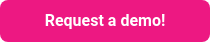 Request a demo!