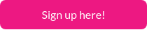 Sign up here!