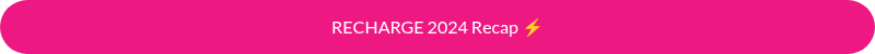 RECHARGE 2024 Recap ⚡