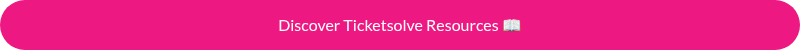 Discover Ticketsolve Resources ��