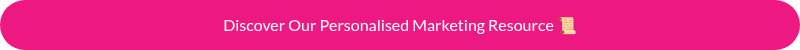 Discover Our Personalised Marketing Resource ��