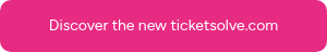 Discover the new ticketsolve.com