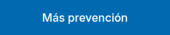 <p>Más prevención</p>