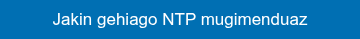<p style="font-weight: normal;">Jakin gehiago NTP mugimenduaz</p>