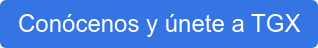 Conócenos y únete a TGX