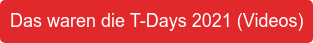 Das waren die T-Days 2021 (Videos)